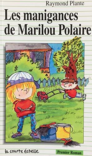 Les Manigances De Marilou Polaire (Premier Roman, 53)