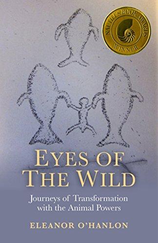 Eyes of the Wild: Journeys of Transformation with the Animal Powers