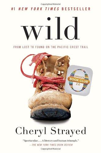 Wild: From Lost to Found on the Pacific Crest Trail (Vintage)