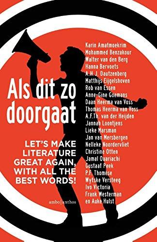 Als dit zo doorgaat: let's make literature great again, with all the best words!