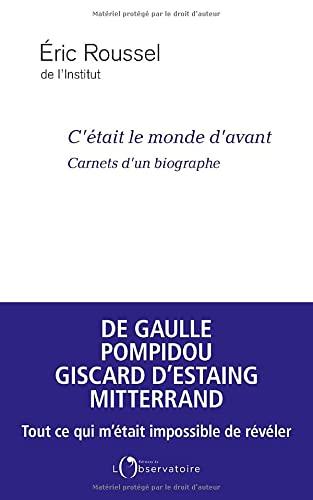 C'était le monde d'avant : carnets d'un biographe