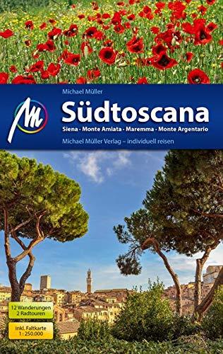 Südtoscana Reiseführer Michael Müller Verlag: Siena - Monte Amiata - Maremma - Monte Argentario