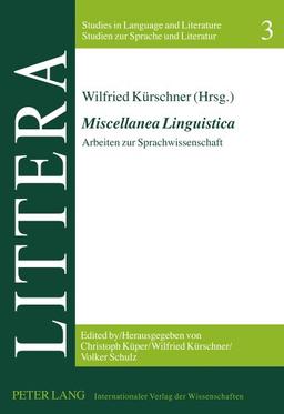 «Miscellanea Linguistica»: Arbeiten zur Sprachwissenschaft (LITTERA)