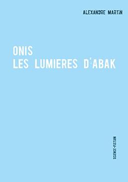 Onis : Les lumières d'Abak