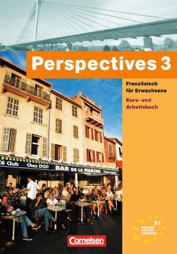 Perspectives - Bisherige Ausgabe: B1 - Kurs- und Arbeitsbuch: Mit Vokabeltaschenbuch (20119-0): Französisch für Erwachsene