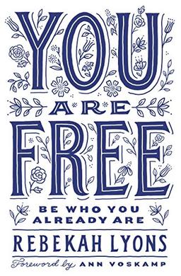 You Are Free: Be Who You Already Are