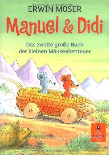 Manuel & Didi: Das zweite große Buch der kleinen Mäuseabenteuer (Gulliver)