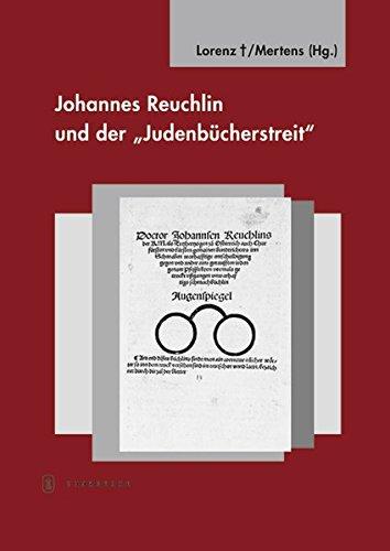 Johannes Reuchlin und der "Judenbücherstreit" (Tübinger Bausteine zur Landesgeschichte)