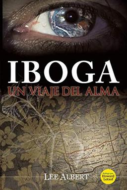 Iboga: Un Viaje del Alma