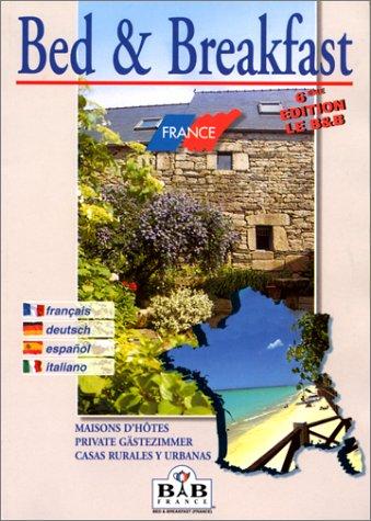 Bed & Breakfast France; Maisons d' Hotes France; Private Gästezimmer France