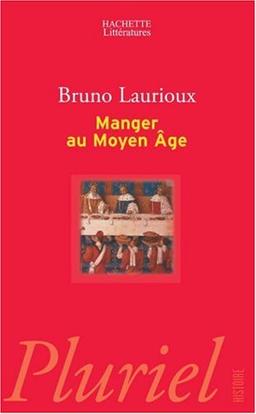 Manger au Moyen Age : pratiques et discours alimentaires en Europe aux XIVe et XVe siècles