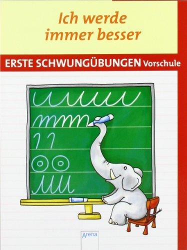 Ich werde immer besser. Erste Schwungübungen Vorschule: Mit drei Lernstufen zum Erfog