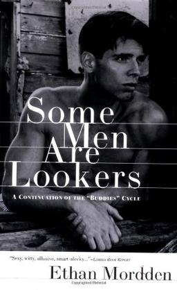 Some Men Are Lookers: A Continuation of the "Buddies" Cycle