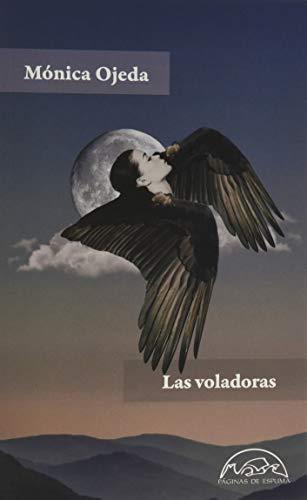 Las voladoras (Voces / Literatura, Band 302)