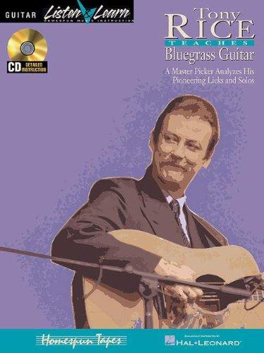 Tony Rice Teaches Bluegrass Guitar: A Master Picker Analyzes His Pioneering Licks and Solos