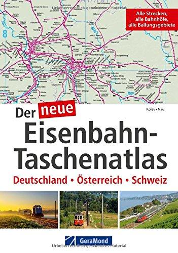 Eisenbahnatlas: Taschenatlas mit sämtlichen Bahnstrecken und Bahnhöfen in: Deutschland, Österreich, Schweiz. Mit detailreichen Eisenbahnkarten und umfangreichem Register. Der perfekte Reisebegleiter!