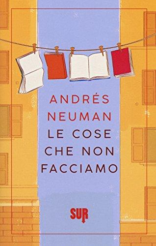 Le cose che non facciamo (Sur. Nuova serie)