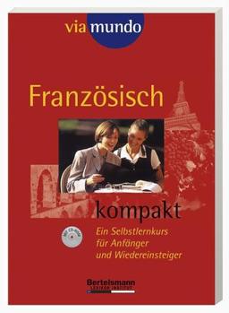 Viamundo. Französisch kompakt. Ein Selbstlernkurs für Anfänger und Wiedereinsteiger. (Lernmaterialien)