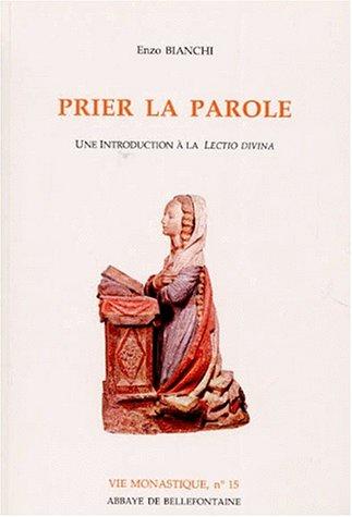 Prier la parole : une introduction à la Lectio divina