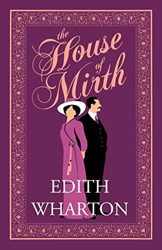 The House of Mirth: Edith Wharton (Alma Classics Evergreens)