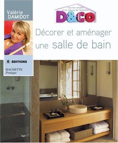 Décorer et aménager une salle de bains : tous les conseils et astuces