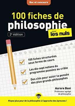 100 fiches de philosophie pour les nuls : bac et concours