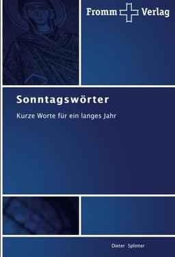 Sonntagswörter: Kurze Worte für ein langes Jahr