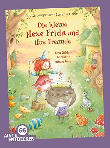 Die kleine Hexe Frida und ihre Freunde: Drei Bilderbücher in einem Band. Limitierte Jubiläumsausgabe