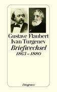 Flaubert-Turgenev Briefwechsel 1863-1880