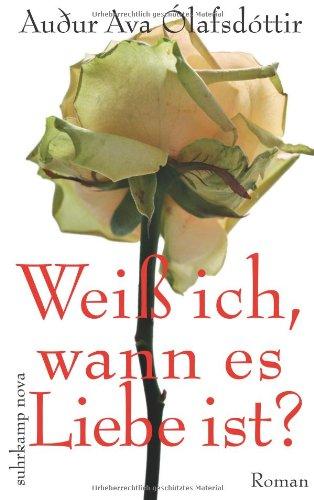 Weiß ich, wann es Liebe ist?: Roman (suhrkamp taschenbuch)