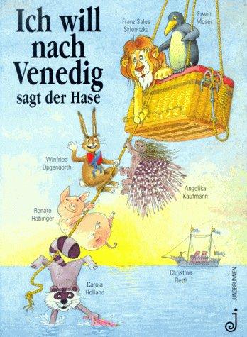 Ich will nach Venedig, sagte der Hase