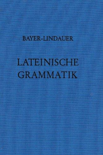 Lateinische Grammatik: Neubearbeitung auf der Grundlage von Landgraf-Leitschuh