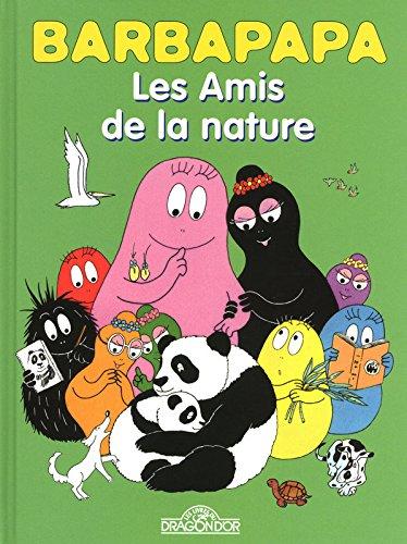 Barbapapa. Les amis de la nature