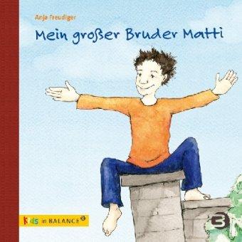 Mein großer Bruder Matti: Kindern ADHS erklären