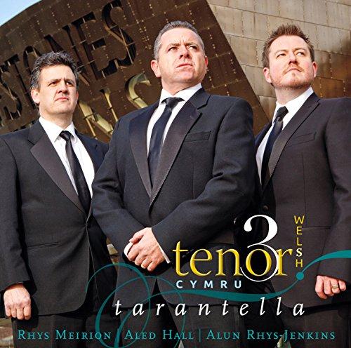 3 Welsh Tenors - Tarantella