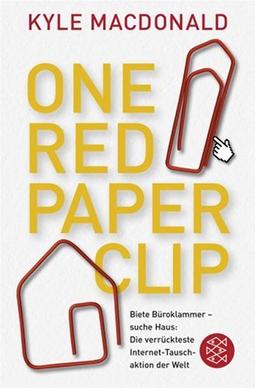 One Red Paperclip: Die verrückteste Internet-Tauschaktion der Welt