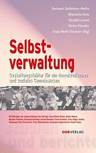 Selbstverwaltung: Gestaltungsfaktor für ein demokratisches und soziales Gemeinwesen (Studien und Berichte)