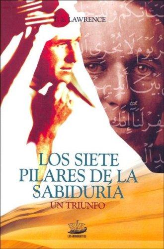 Los siete pilares de la sabiduría : un triunfo