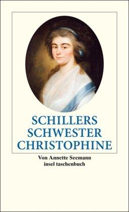 Schillers Schwester Christophine (insel taschenbuch)