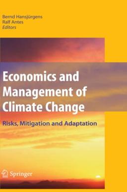 Economics and Management of Climate Change: Risks, Mitigation and Adaptation