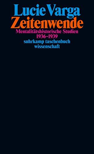 Zeitenwende: Mentalitätshistorische Studien 1936–1939 | 50 Jahre stw – Limitierte Jubiläumsausgabe (suhrkamp taschenbuch wissenschaft)