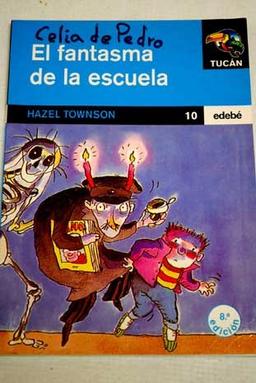 Fantasma de la escuela, el (Tucan Azul)