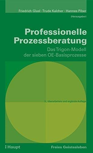 Professionelle Prozessberatung: Das Trigon-Modell der sieben OE-Basisprozesse