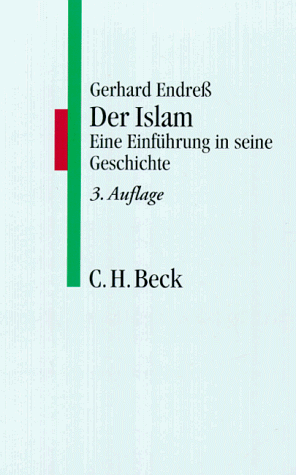 Der Islam: Eine Einführung in seine Geschichte