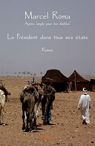 Le président dans tous ses états : Roman