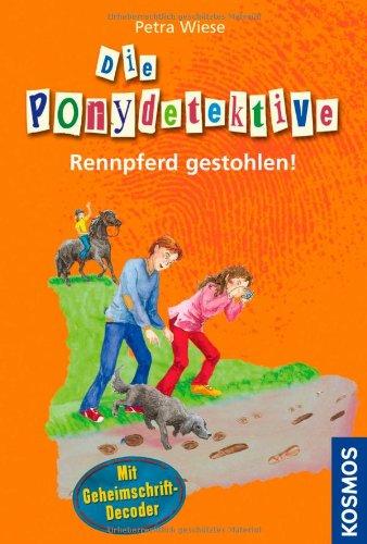 Die Ponydetektive, 1, Rennpferd gestohlen!