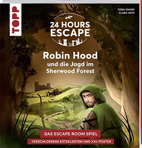 24 HOURS ESCAPE – Das Escape Room Spiel: Robin Hood und die Jagd im Sherwood Forest: Verschlossene Rätselseiten und XXL-Poster. Das beliebte Escape Game mit versteckten Geheimnissen