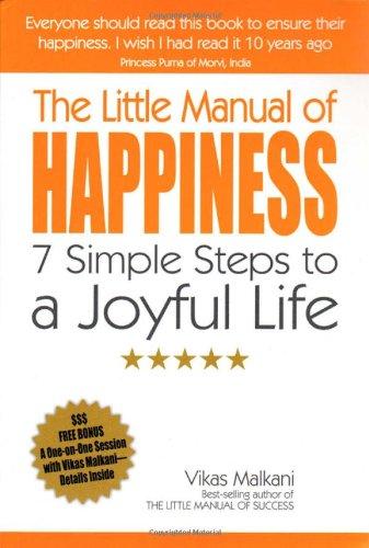 The Little Manual of Happiness: 7 Simple Steps to a Joyful Life