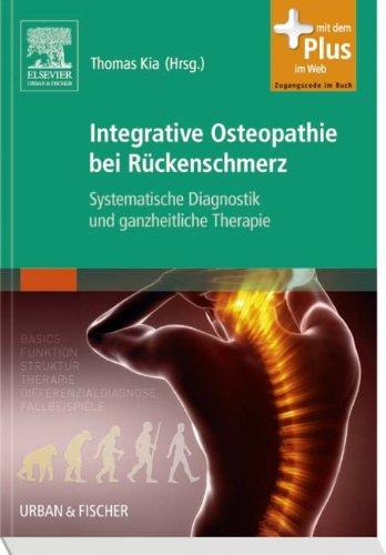 Integrative Osteopathie bei Rückenschmerz: Systematische Diagnostik und ganzheitliche Therapie - mit Zugang zum Elsevier-Portal