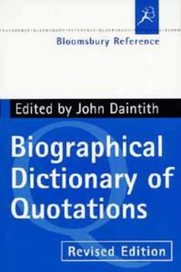 Dictionary of Quotations (Bloomsbury reference)